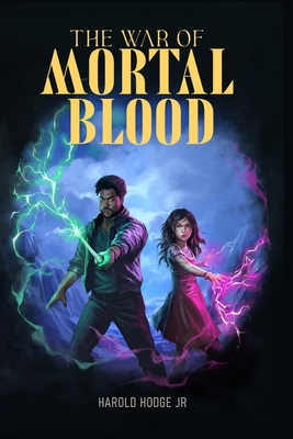 The War of Mortal Blood - Harold Hodge