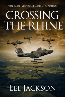 Coperta cărții 'Crossing the Rhine - Lee Jackson'