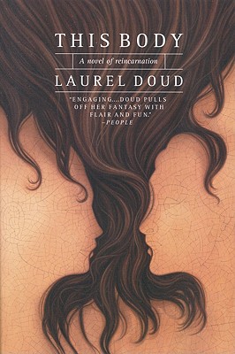 This Body: A Novel of Reincarnation - Laurel Doud