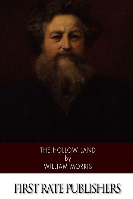 The Hollow Land - William Morris