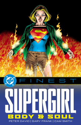 DC Finest: Supergirl: Body and Soul - Peter David