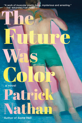 The Future Was Color - Patrick Nathan