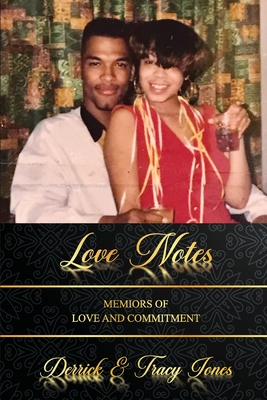 Love Notes: Memoirs of Loves and Commitment - Derrick Jones