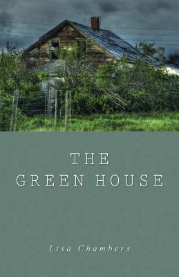 The Green House - Lisa Chambers