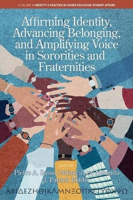 Affirming Identity, Advancing Belonging, and Amplifying Voice in Sororities and Fraternities - Pietro A. Sasso