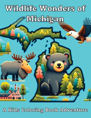 Wildlife Wonders of Michigan: A Kids Coloring Book Adventure - Ashley And Joshua Adventures