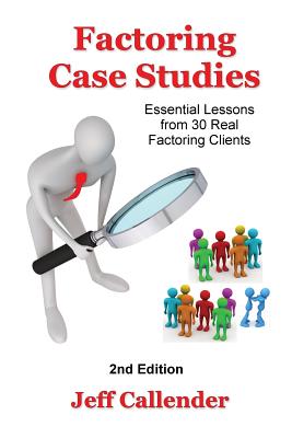 Factoring Case Studies: Essential Lessons from 30 Real Factoring Clients - Don D'ambrosio