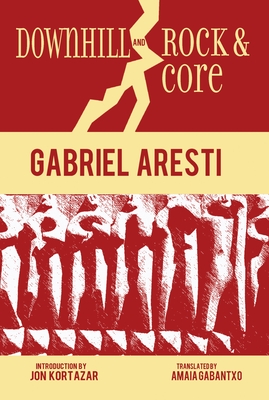 Downhill and Rock & Core - Gabriel Aresti