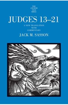 Poza produsului Judges 13-21: A New Translation with Commentary - Jack M. Sasson