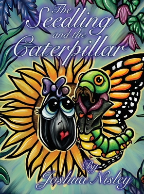 The Seedling and the Caterpillar - Joshua Nisley