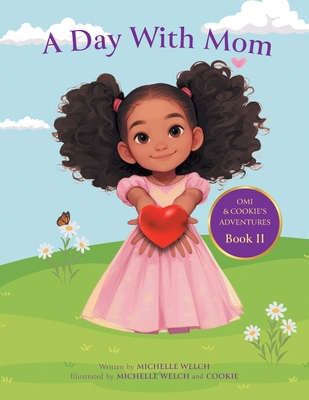 A Day With Mom - Michelle Welch