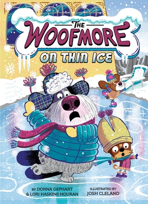 The Woofmore on Thin Ice (the Woofmore #3) - Donna Gephart