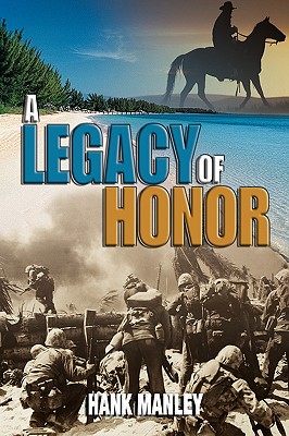 A Legacy of Honor - Hank Manley