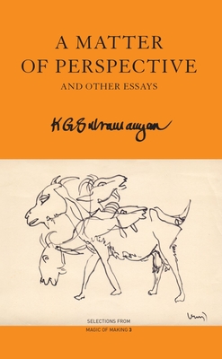 A Matter of Perspective: And Other Essays - K. G. Subramanyan
