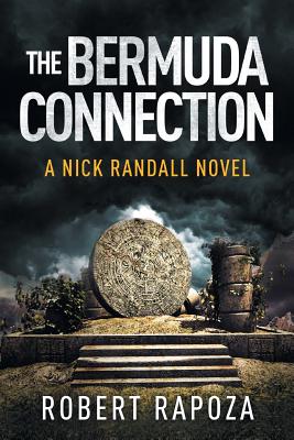 The Bermuda Connection: A Nick Randall Novel - Robert Rapoza