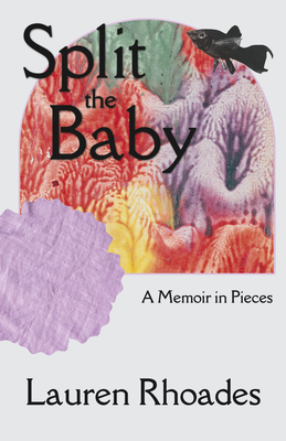 Split the Baby - Lauren Rhoades