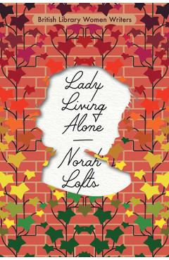 Poza produsului Lady Living Alone: Volume 26 - Norah Lofts