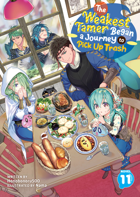 The Weakest Tamer Began a Journey to Pick Up Trash (Light Novel) Vol. 11 - 