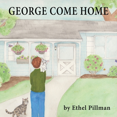 George Come Home - Ethel Pillman