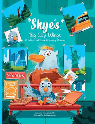 Skye's Big-City Wings: A Tale of Self-Love and Soaring Dreams - Rd Kristina Viola