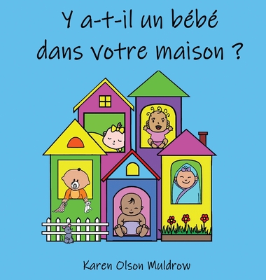 Y a-t-il un bébé dans votre maison ? - Karen Muldrow