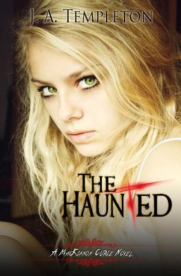 The Haunted - J. A. Templeton