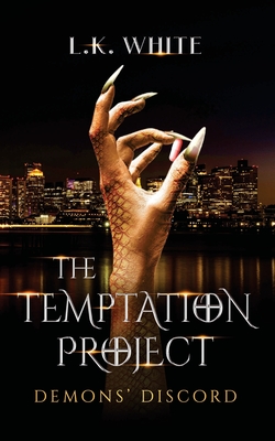 Coperta cărții 'The Temptation Project: Demons' Discord - L. K. White'