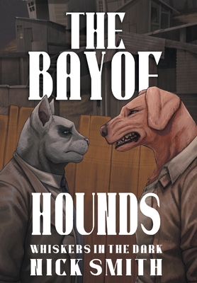 The Bay of Hounds - Nick Smith