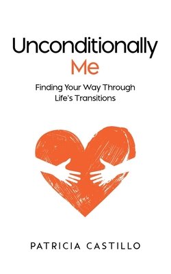 Unconditionally Me - Patricia Castillo