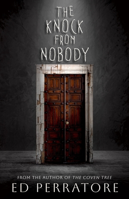 The Knock from Nobody - Ed Perratore