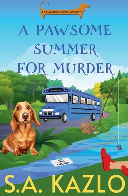 A Pawsome Summer For Murder - S. A. Kazlo