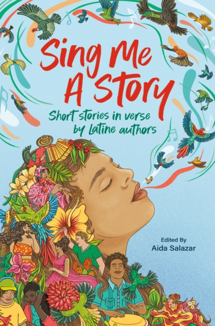 Coperta cărții 'Sing Me a Story: Short Stories in Verse by Latine Authors - Aida Salazar'