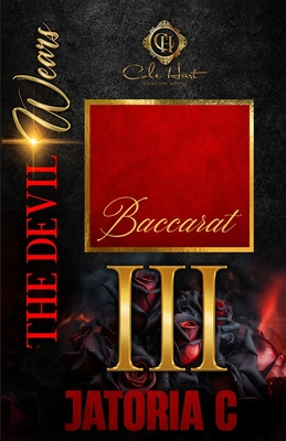 The Devil Wears Baccarat 3: An Interracial Romance: Finale - Jatoria C