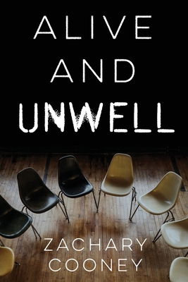 Alive and Unwell - Zachary Cooney