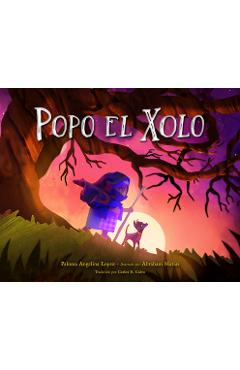 Poza produsului Popo El Xolo (Spanish Edition) - Paloma Angelina Lopez