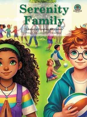 Serenity Family: A Journey of Friendship and Kindness - Mona Mason