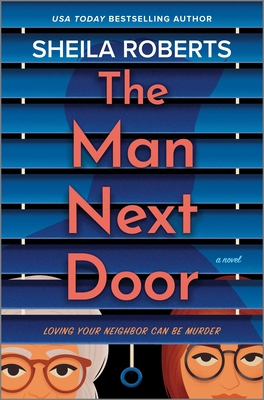 The Man Next Door - Sheila Roberts