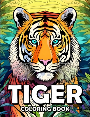 Tiger Coloring Book: Tiger Tales: A Coloring Safari Adventure - Laurence Thomas