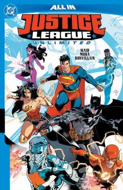 Justice League Unlimited Vol. 1: Into the Inferno - Mark Waid