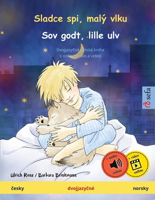 Sladce spi, malý vlku - Sov godt, lille ulv (česky - norsky): Dvojjazyčná dětská kniha, s online audio a video - Ulrich Renz