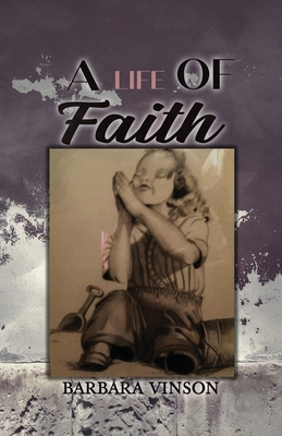 A Life of Faith - Barbara Vinson