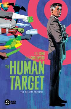 Coperta cărții 'The Human Target by Tom King and Greg Smallwood: The Deluxe Edition - Tom King'