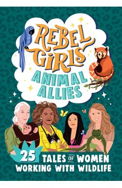 Coperta cărții 'Rebel Girls Animal Allies: 25 Tales of Women Working with Wildlife: 25 Tales of Women Working with Wildlife - Sofía'
