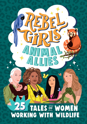 Coperta cărții 'Rebel Girls Animal Allies: 25 Tales of Women Working with Wildlife: 25 Tales of Women Working with Wildlife - Sofía'
