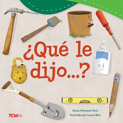 ¿Qué Le Dijo...? - Dona Herweck Rice