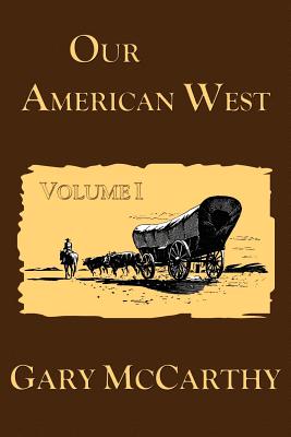 Our American West - Gary Mccarthy