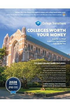 Coperta cărții 'Colleges Worth Your Money: A Guide to What America's Top Schools Can Do for You - Andrew Belasco'