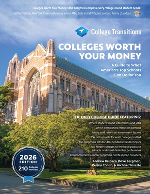 Colleges Worth Your Money: A Guide to What America's Top Schools Can Do for You - Andrew Belasco