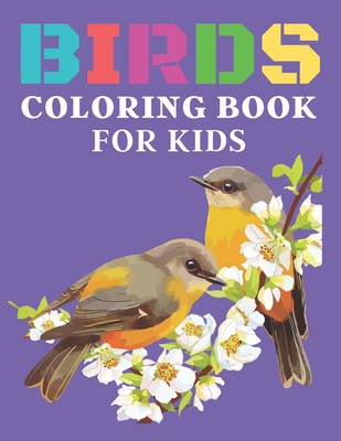 Birds Coloring Book for kids: Super Birds Coloring and Activity Book for kids - Ziboin Press Point