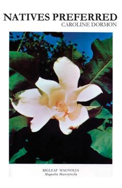 Coperta cărții 'Natives Preferred - Caroline Dormon'